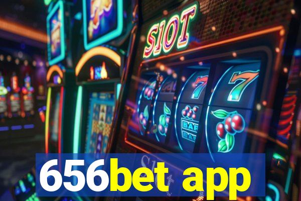 656bet app